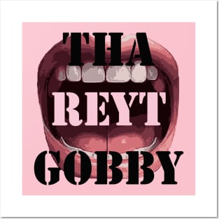 Tha Reyt Gobby Yorkshire Saying Quote With Mouth Posters and Art